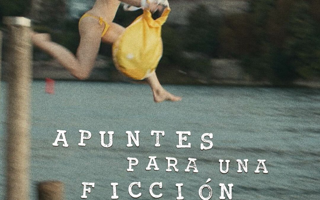 Apuntes para una ficción consentida